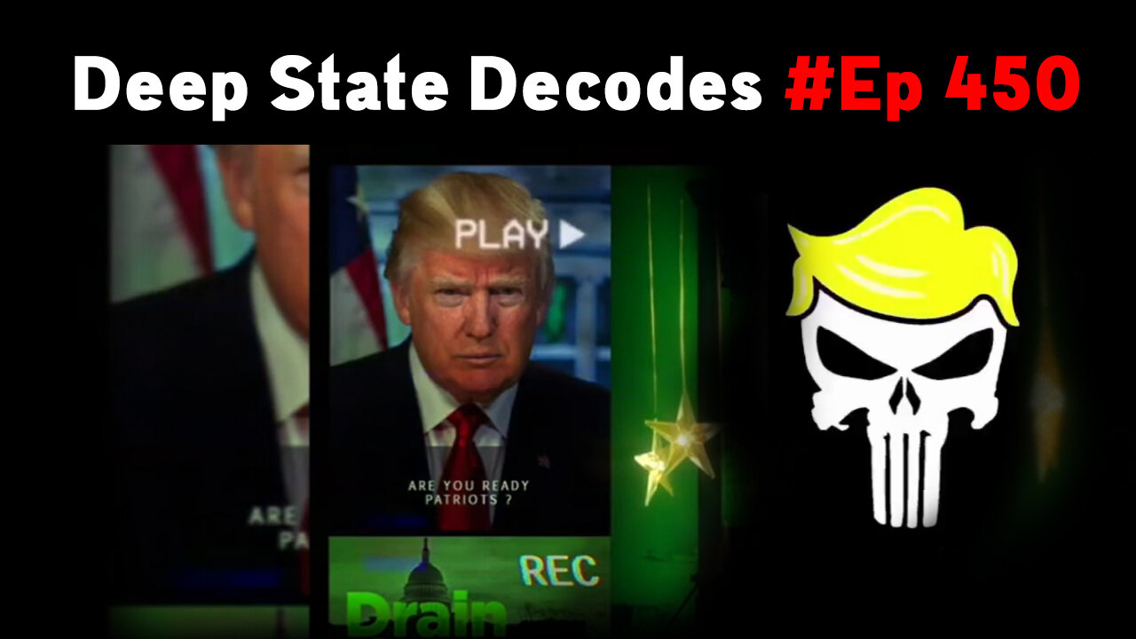 Deep State Decodes #Ep 450 - What's Going ON