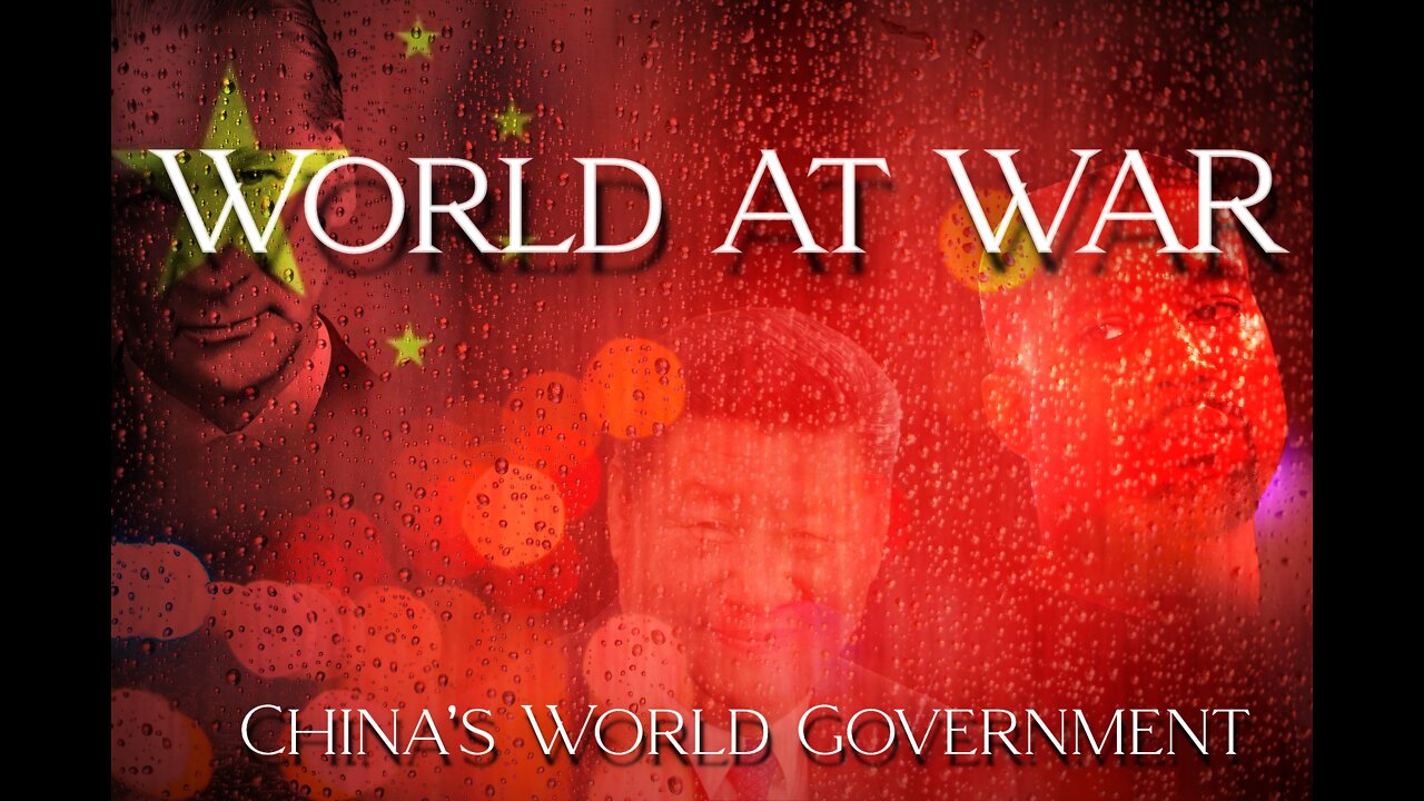 World At WAR with Dean Ryan 'China's World Government'