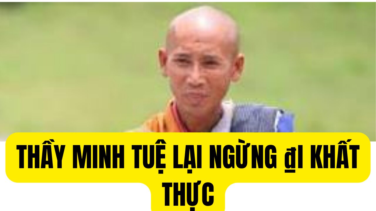 Tin Tổng Hợp 13/6/2024 Thầy Minh Tuệ Lại Ngừng ₫i Khất Thực