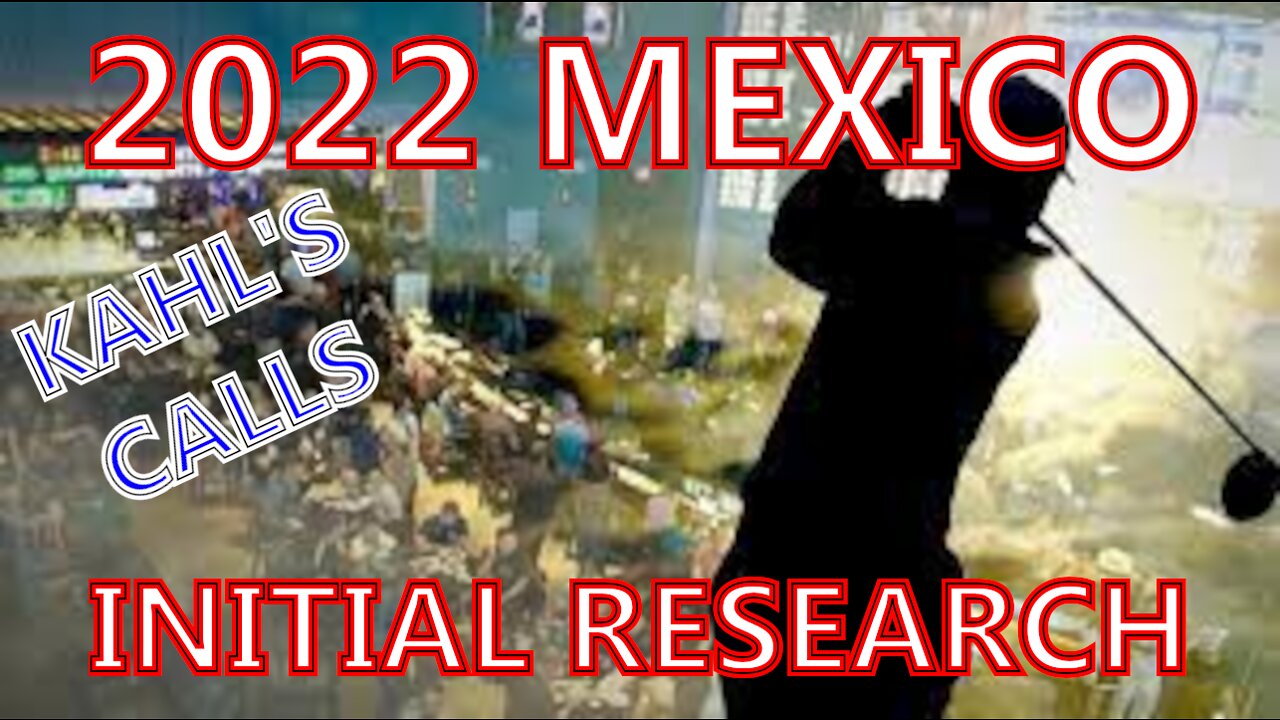 2022 Mexico Initial Research