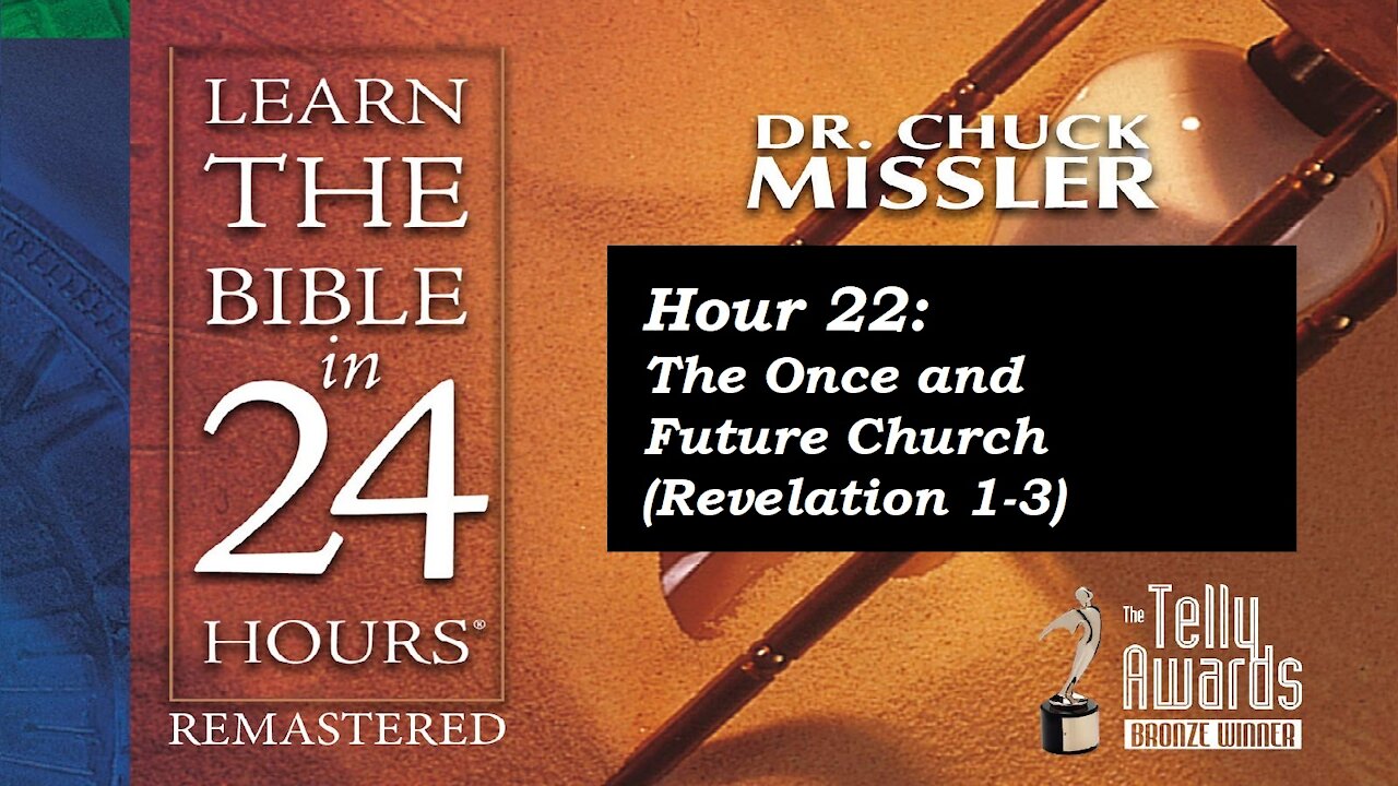 Learn the Bible in 24 Hours (Hour 22) - Chuck Missler [mirrored]