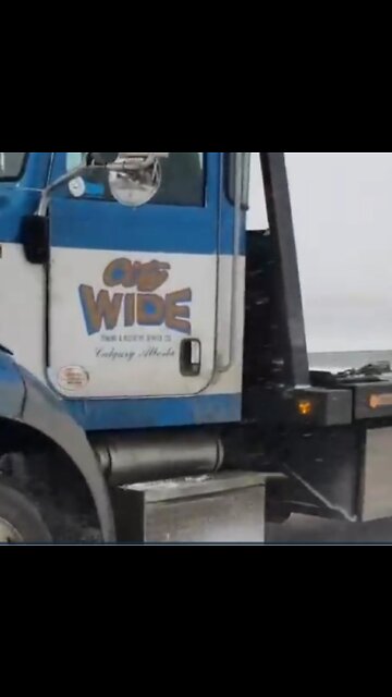 TRAITORS Alberta has hired CWT towing to tow the Trucks at the border