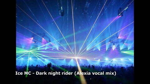 Ice MC - Dark night rider (Alexia vocal mix)