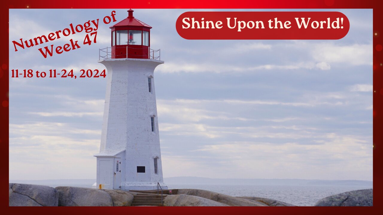 Shine Upon the World! ~ Week 47 Numerology Energies