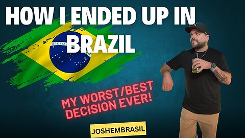 How I ended up in Brazil