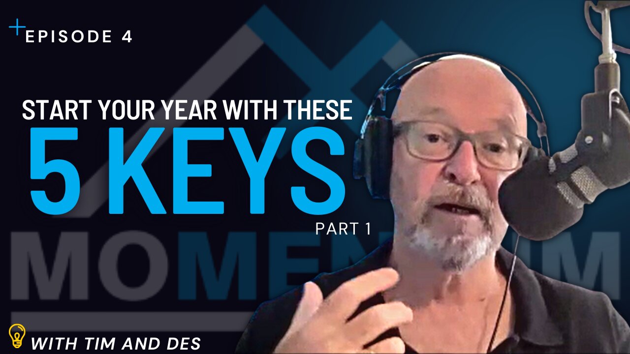 Momentum for Men - Tim and Des - 5 Keys for doing life better