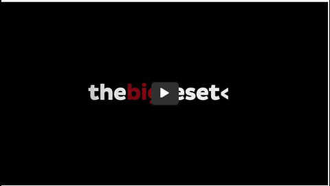 The Big Reset
