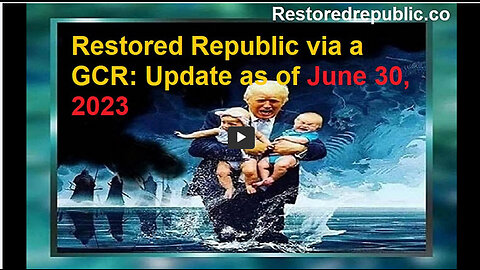 Restored Republic via a GCR Update as of June 30, 2023