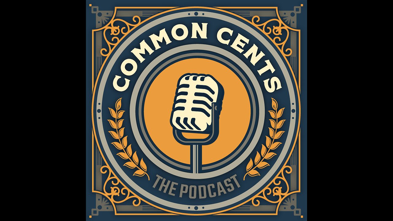 The common Cents Podcast Rumble Premiere