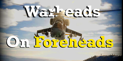 Warheads on Foreheads!