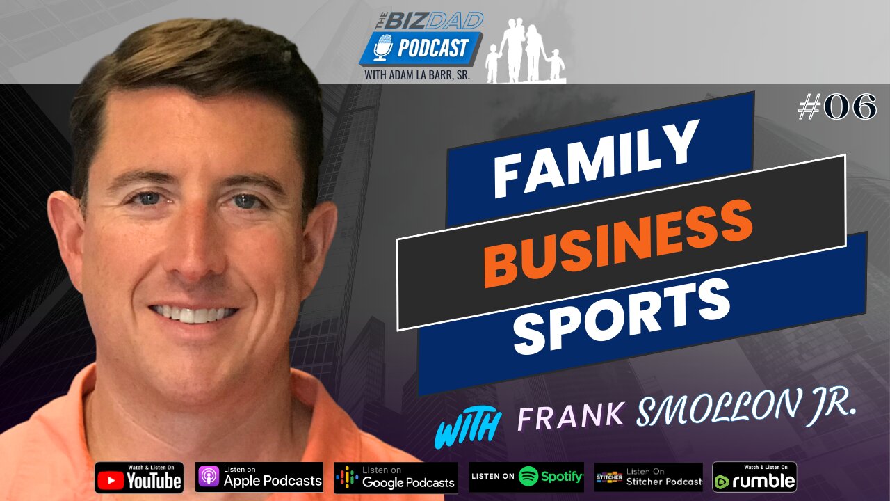 Reel #1 Episode 6: Insights on Family, Business, and Sports with Frank Smollon