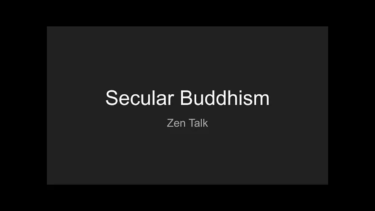 Zen Talk - Secular Buddhism
