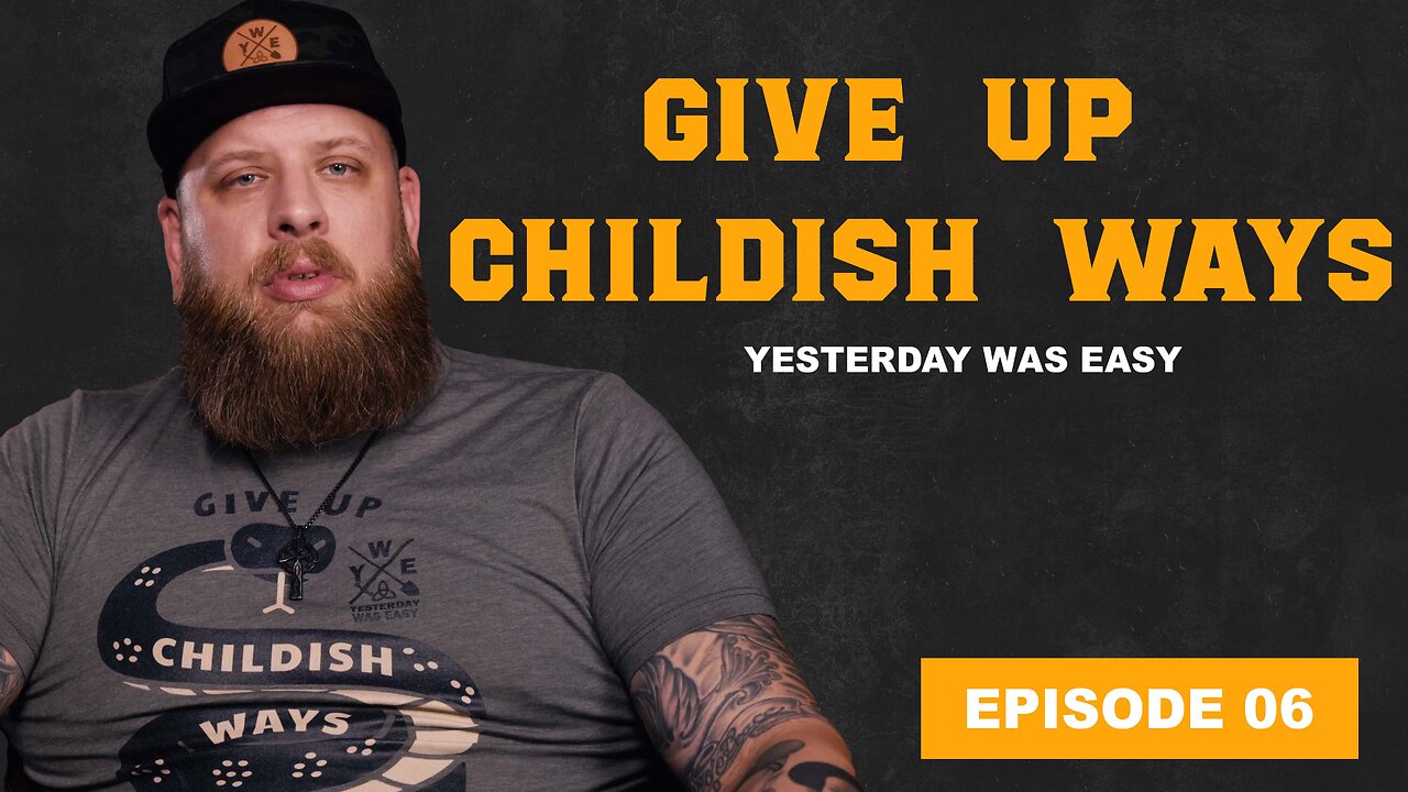 Yesterday Was Easy - Give Up Childish Ways - S01:E06