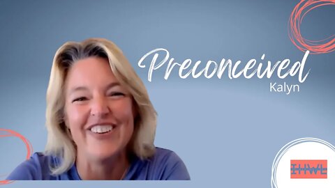 Preconceived | Kalyn