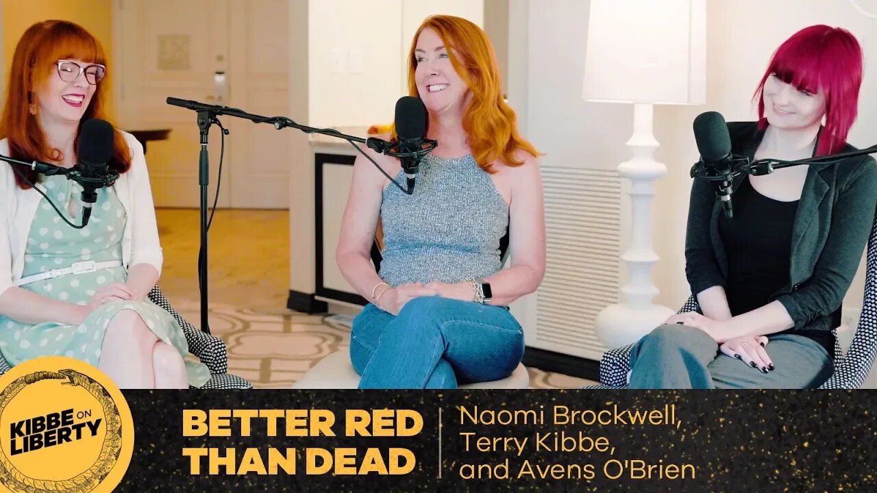 Better Red Than Dead | Guests: Naomi Brockwell, Avens O’Brien, Terry Kibbe | Ep 29