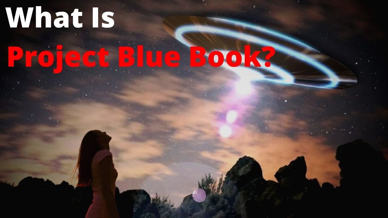 Project Blue Book - What Is It? Can It Help Us Find Aliens?