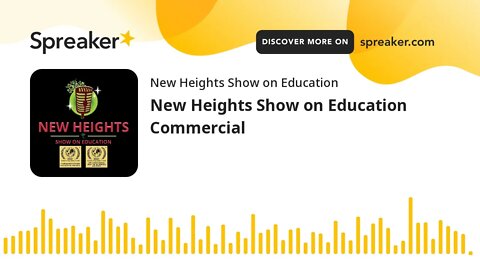 New Heights Show on Education Commercial