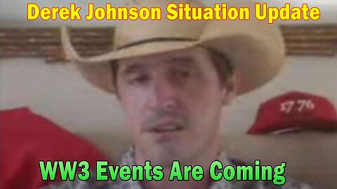 Derek Johnson Situation Update March 31, 2023: WW3 Events Are Coming