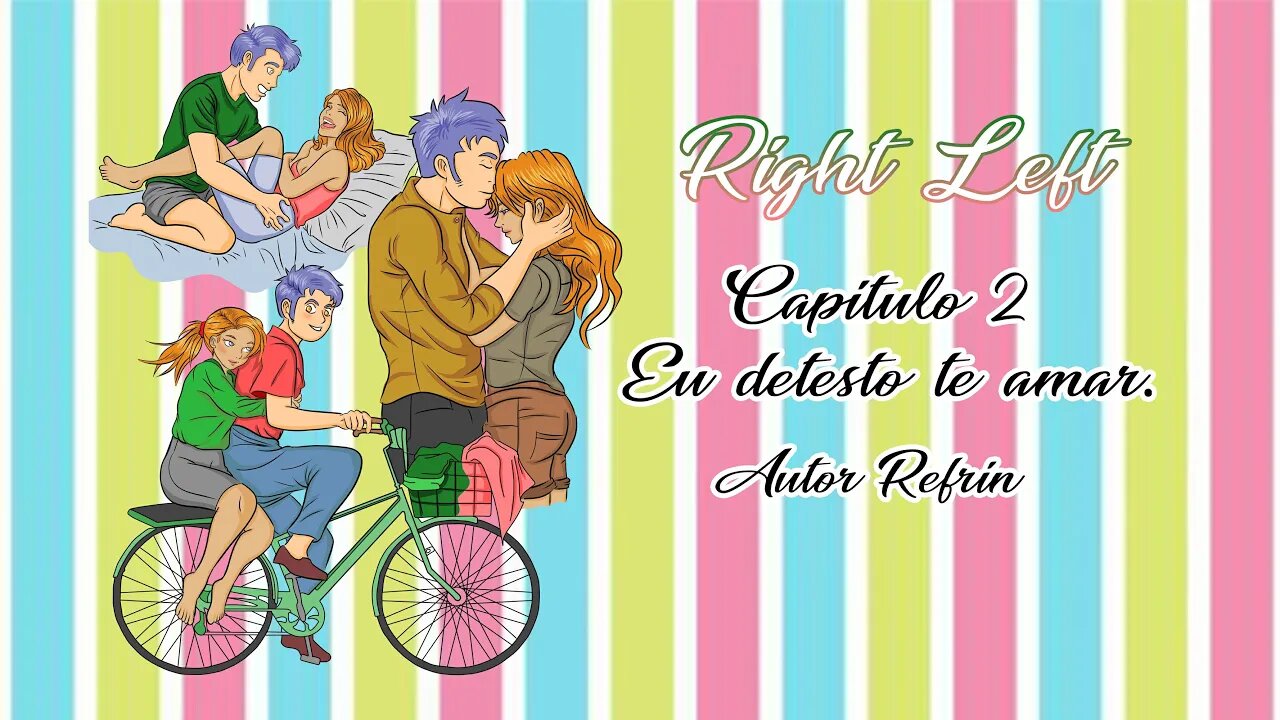 Right Left - Capítulo 2 - Eu Detesto te Amar