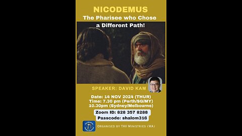 Nicodemus - The Pharisee who chose a different Path, Part 2 (Conclusion, final 20 minutes)