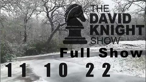DAVID KNIGHT (Full Show) 11_10_22 Thursday