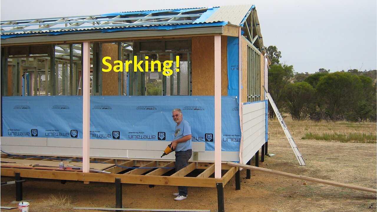 Building the kit home 16 - The importance of Sarking (vapour barrier)