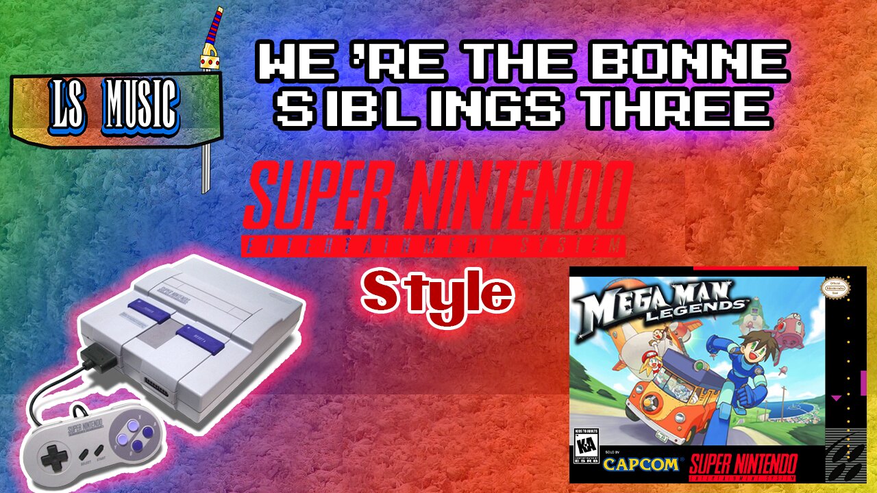 LS Music: We're the Bonne Siblings Three (Super Nintendo Style)