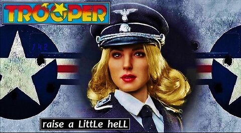 raise a Little hell, trooper