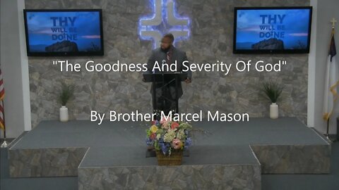 "The Goodness And Severity Of God" By Brother Marcel Mason