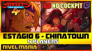 STREETS OF RAGE 4 | ESTÁGIO 6 CHINATOWN | NÍVEL MANIA 4 PLAYERS SOR4