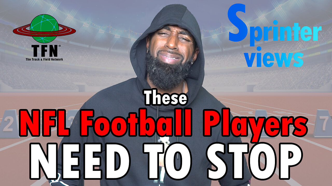 These NFL Football Players NEED TO STOP | Sprinterviews