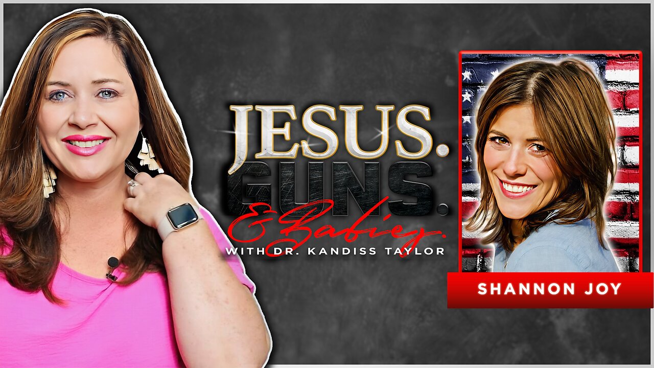 LIVE @8PM EST: JESUS. GUNS. AND BABIES. w/ Dr. Kandiss Taylor ft. SHANNON JOY!