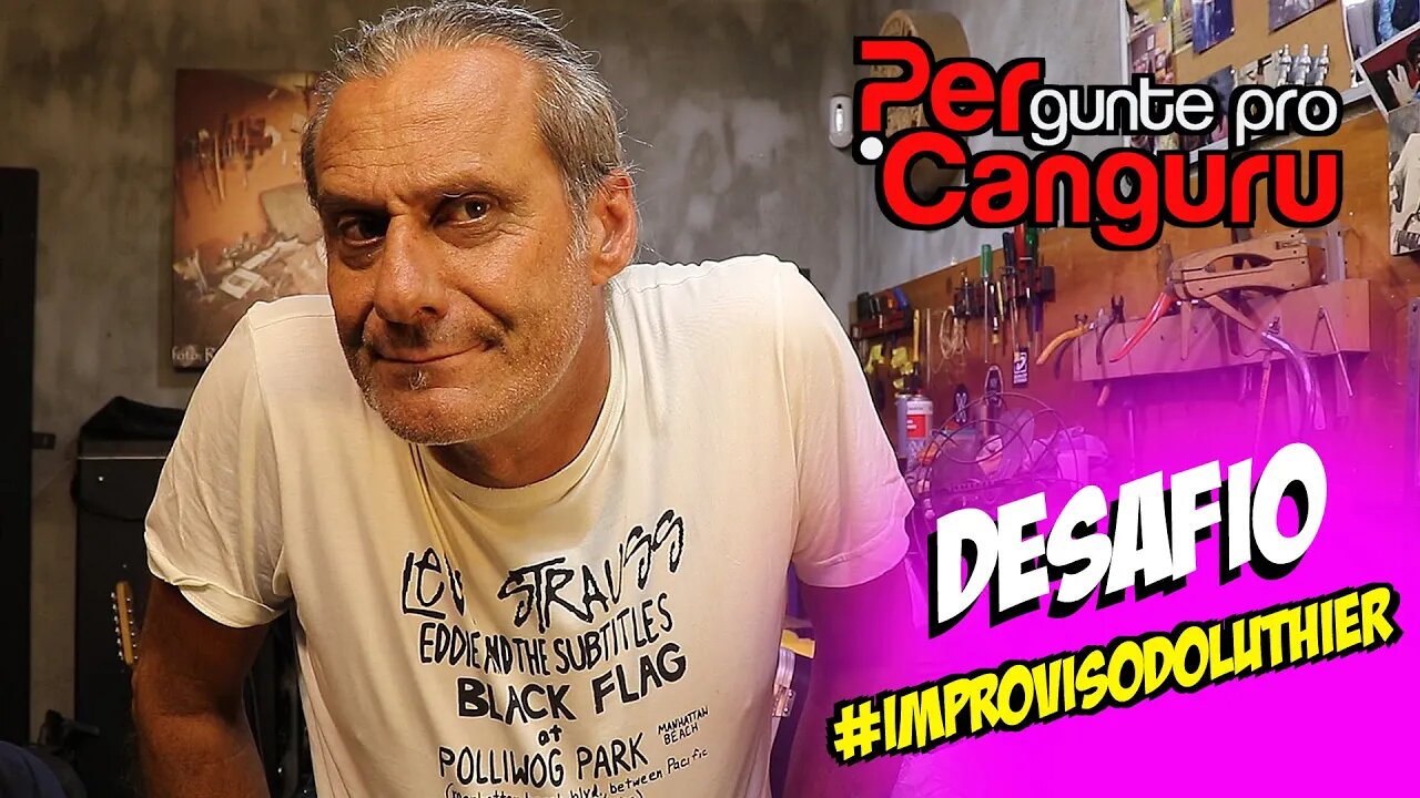 #Improvisodoluthier com TIGUEZ - PERgunte pro CANGURU