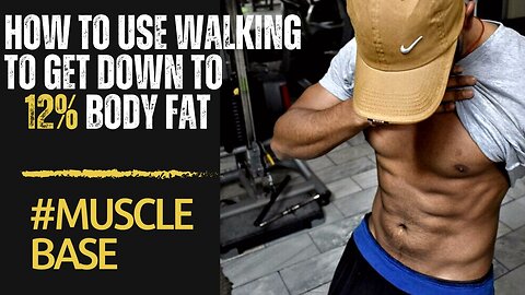 How to Use Walking to Get Down to 12% Body Fat