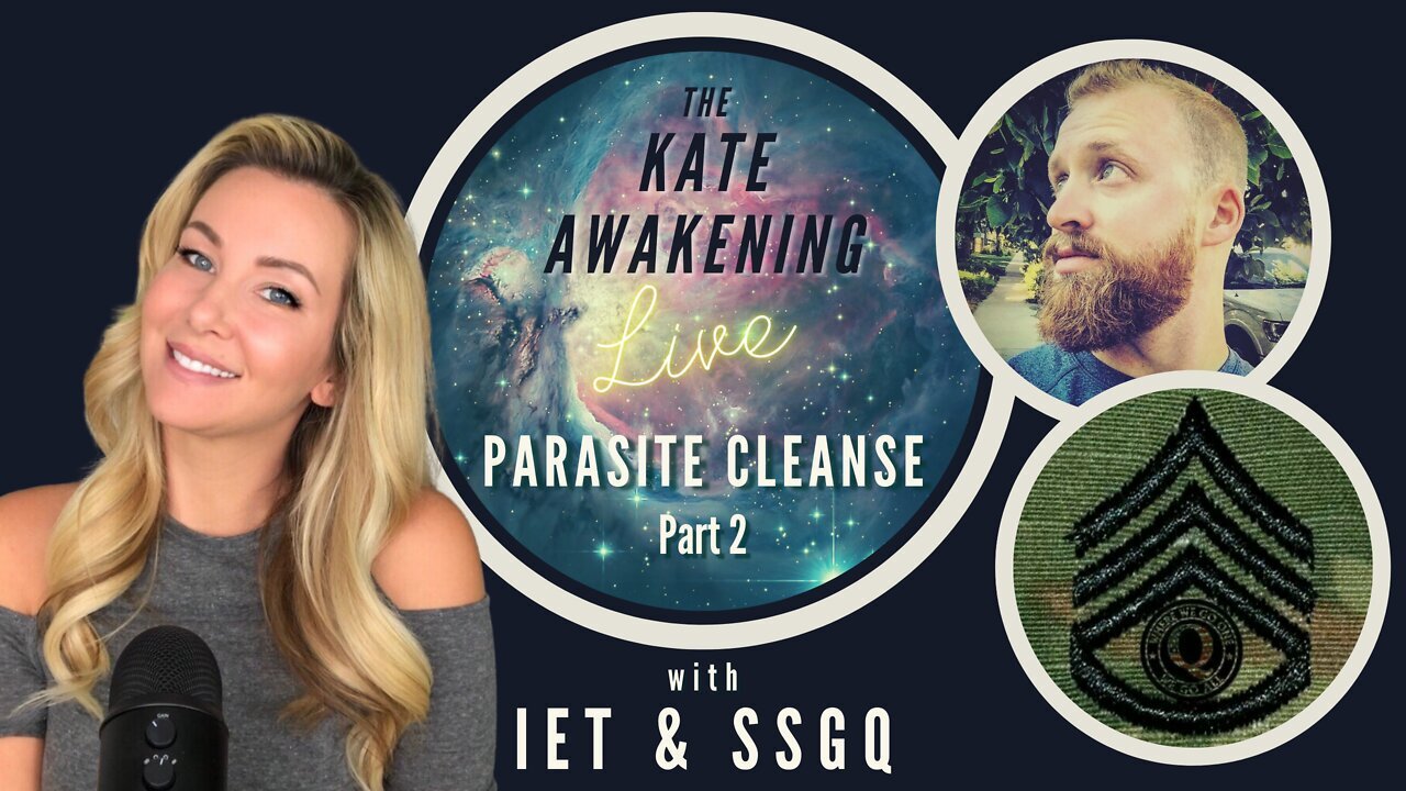 The Kate Awakening - Parasite Cleanse Part 2 with IET and SSGQ (Ivermectin, Fenbendazole & More)