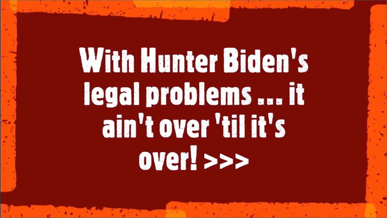 HUNTER BIDEN'S NIGHTMARE! "HERE COMES THE JUDGE!"