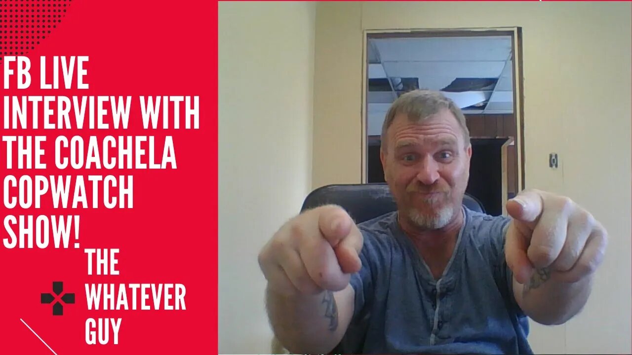 FB Live Interview with The Coachela Copwatch Show! The Whatever Guy