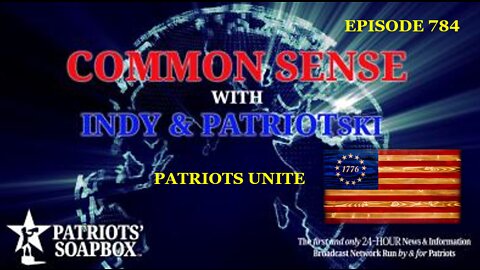 Episode 784 – Patriots Unite