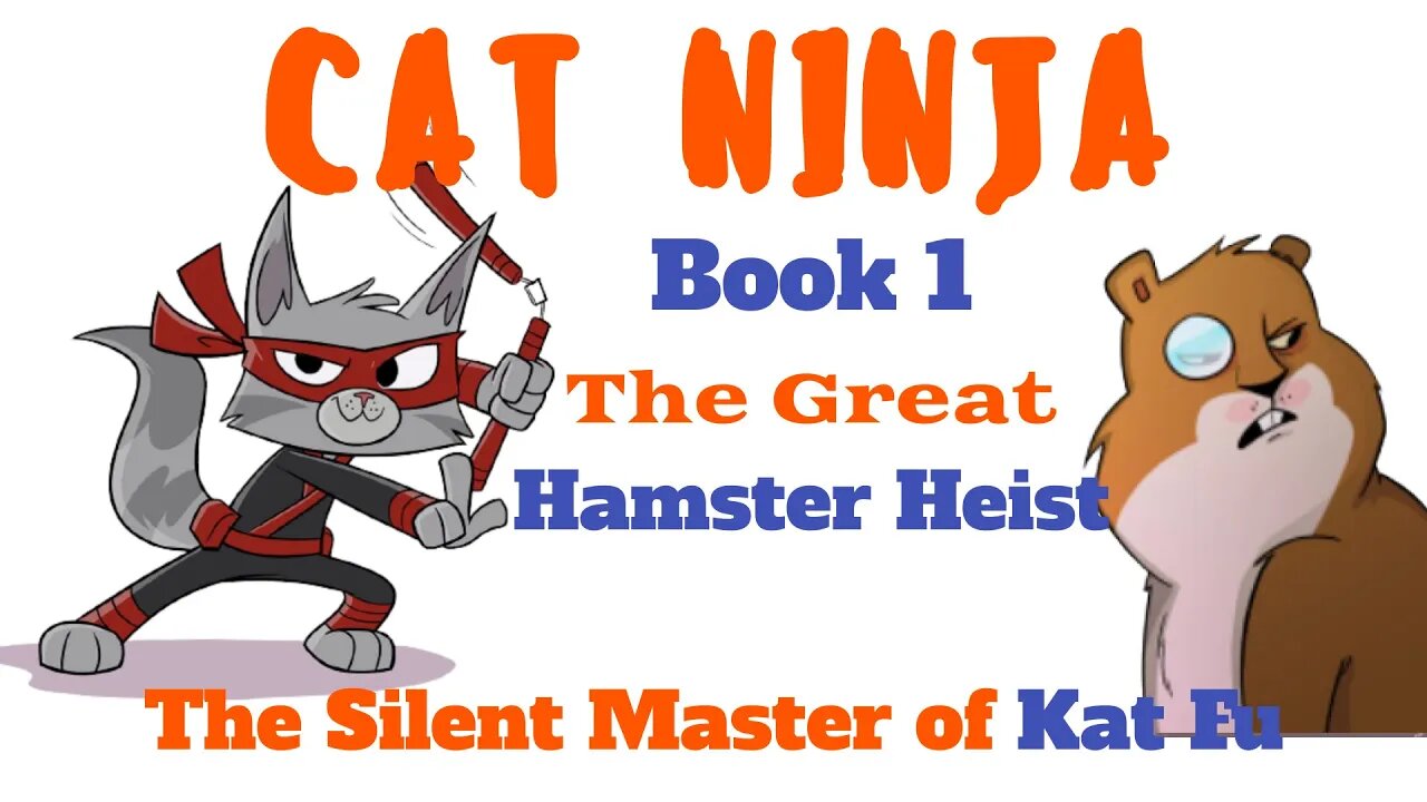 Cat Ninja Book 1: The Silent Master of Kat Fu