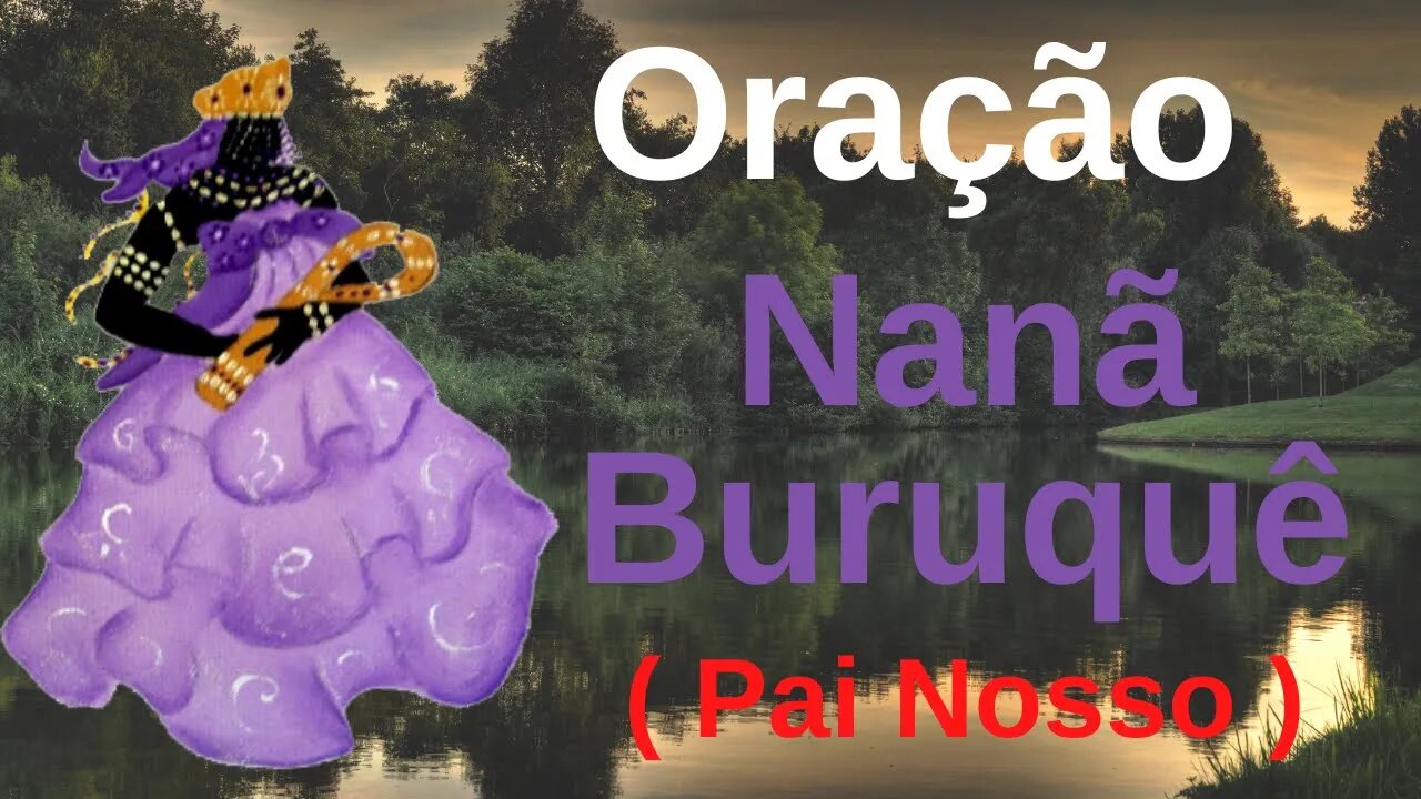 Prece à Nanã Buruquê - Pai Nosso 🪘🙏