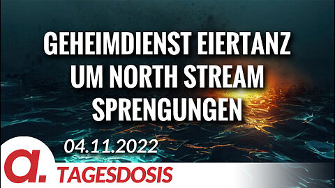 Geheimdienst Eiertanz um die North Stream Sprengungen | Von Rainer Rupp