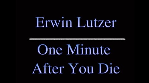 One Minute After You Die - Erwin Lutzer