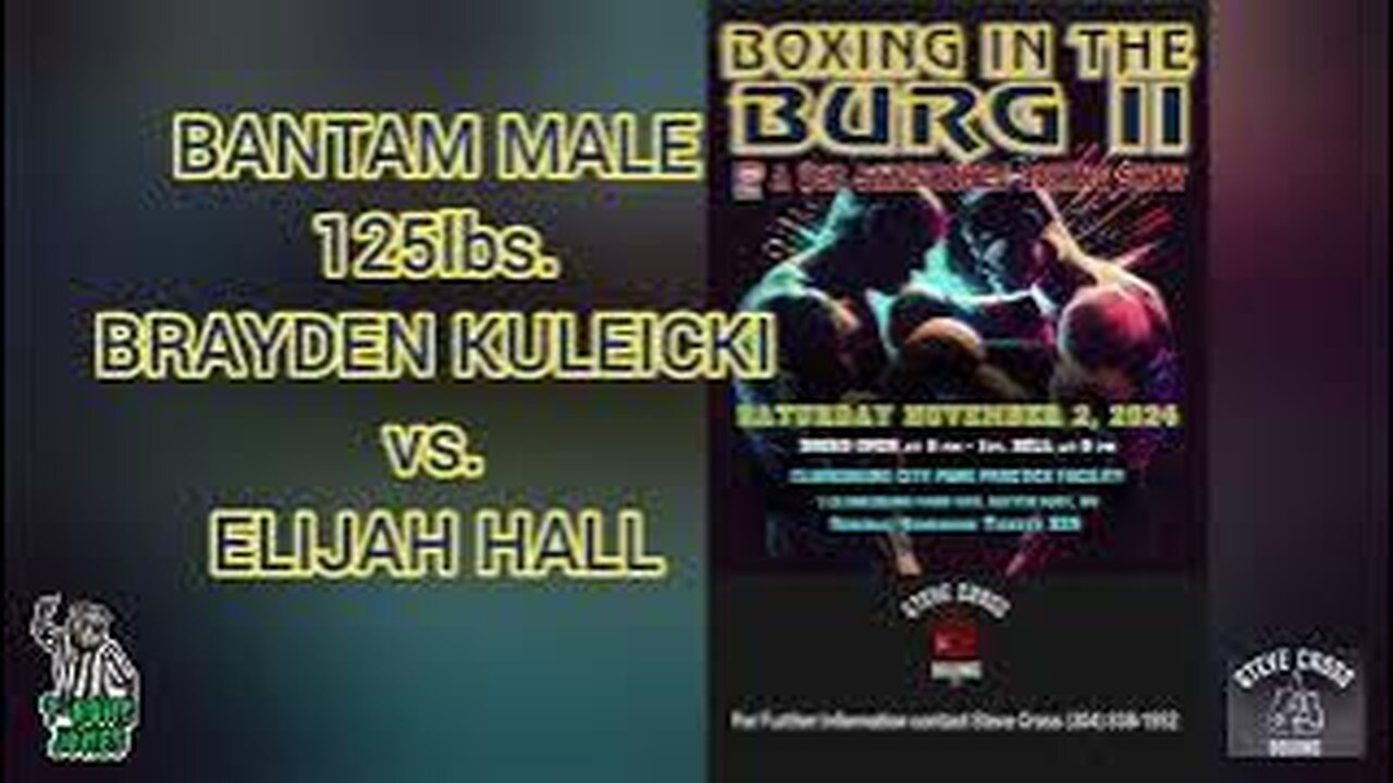 BOXING in the BURG 2!!! BANTAM MALE 125lbs. BRAYDEN KULEICKI vs. ELIJAH HALL!!!