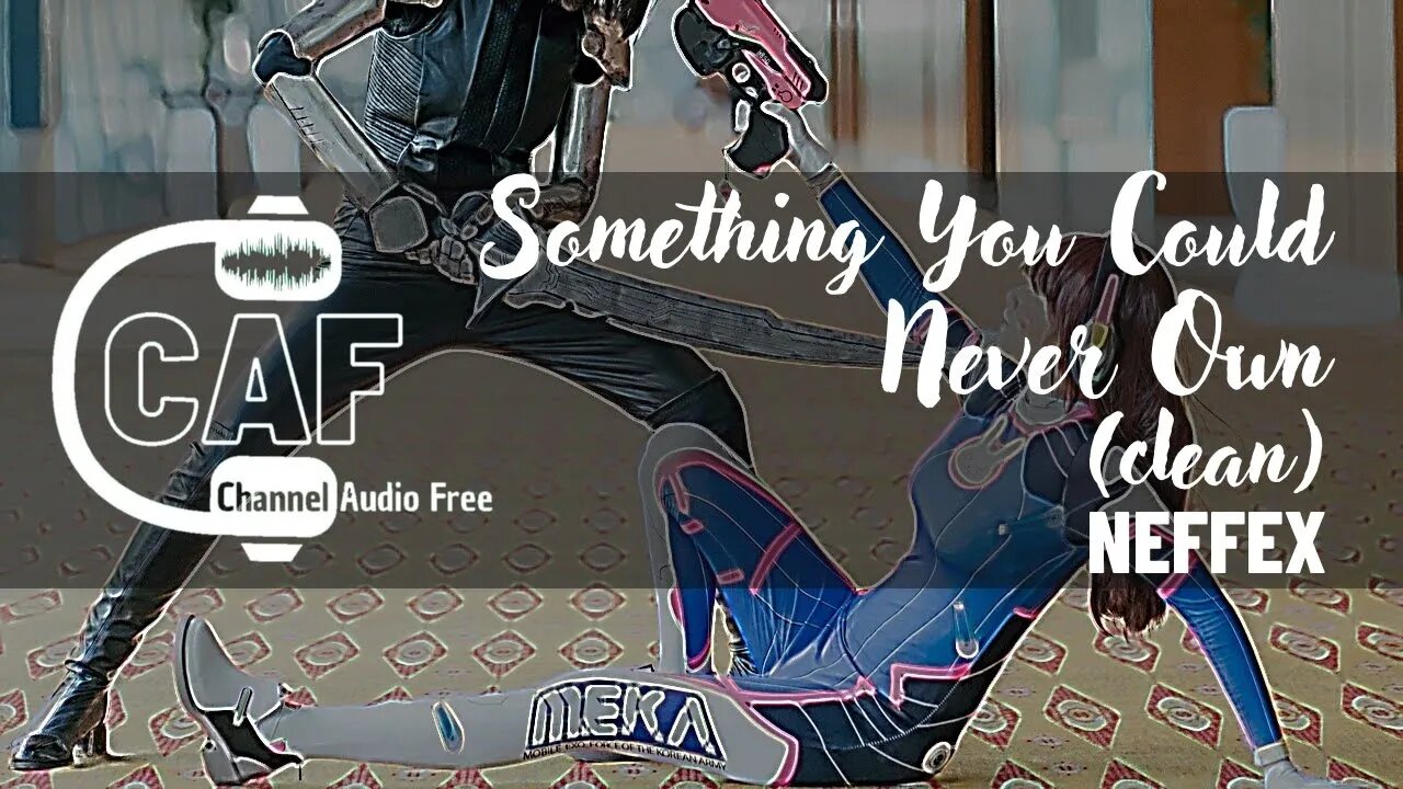 【CAFree】Something You Could Never Own Clean – NEFFEX (Lyrics)