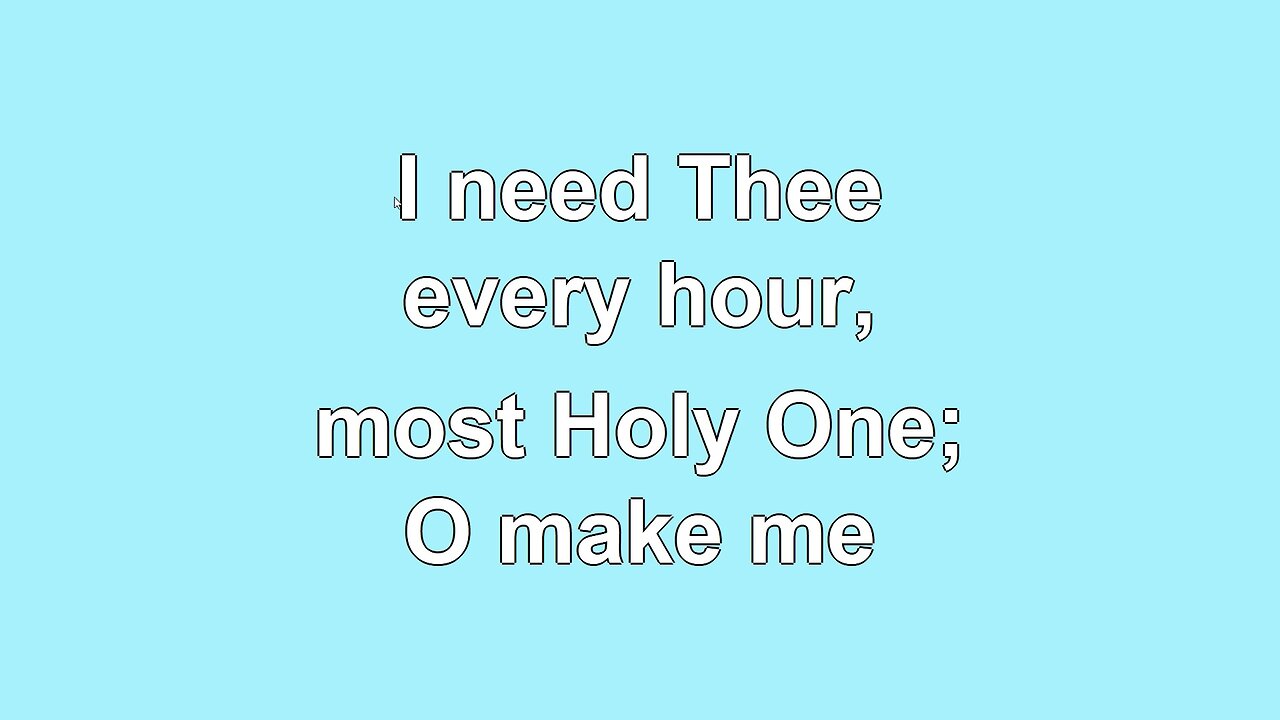 I Need Thee every Hour V5