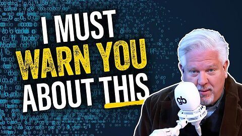 GLENN: IT’S MY DUTY TO WARN YOU ABOUT THIS THREAT TO AMERICA