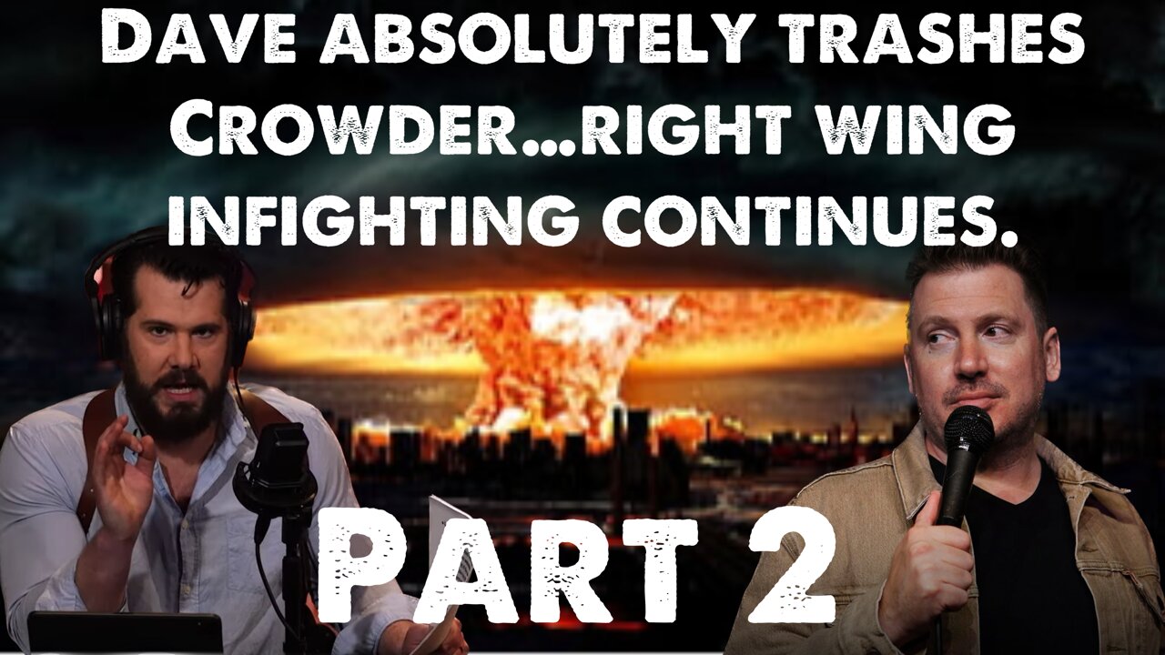 PART 2: Dave Absolutely Trashes Crowder…