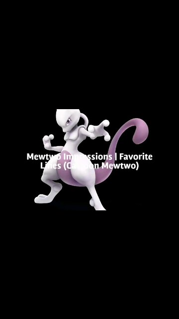 Mewtwo Impressions | Favorite Lines (Cartoon Mewtwo)