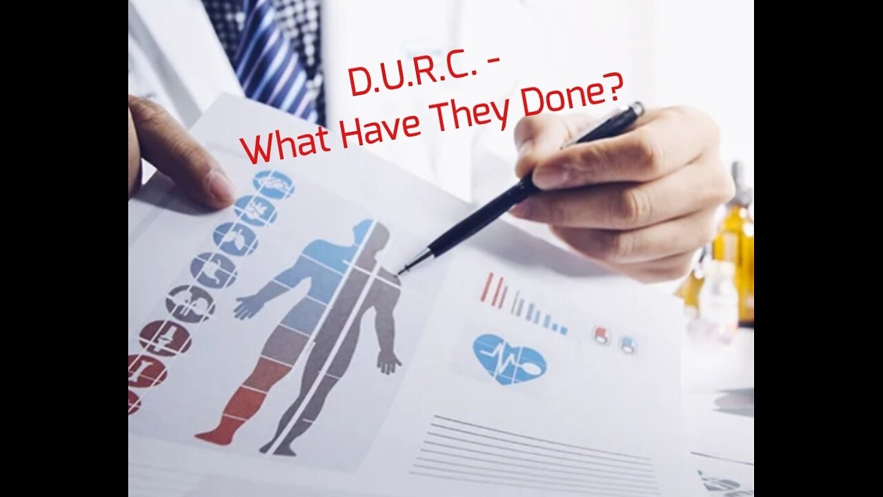 D.U.R.C. - What Have They Done?