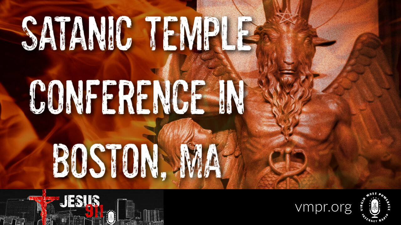 03 Apr 23, Jesus 911: Satanic Temple Conference in Boston, MA